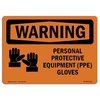 Signmission OSHA WARNING Sign, Personal Protective Equipment Gloves, 5in X 3.5in Decal, 5" W, 3.5" H, Landscape OS-WS-D-35-L-12756